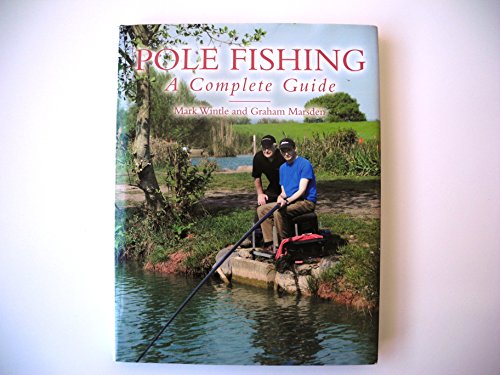 Stock image for Pole Fishing: A Complete Guide for sale by WorldofBooks