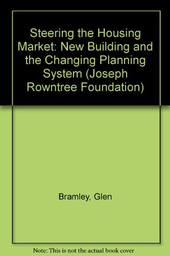 Steering the Housing Market: New Building and the Changing Planning System (9781861340122) by Bramley, Glen; Watkins, Craig
