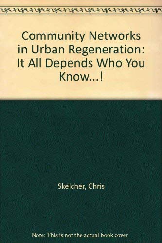 Community Networks in Urban Regeneration (9781861340245) by Skelcher, Chris; McCabe, Angus; Lowndes, Vivien; Nanton, Philip