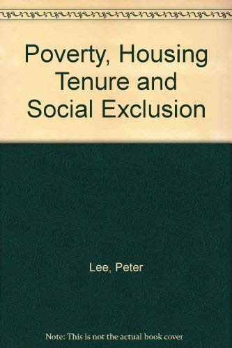 Poverty, Housing Tenure and Social Exclusion (9781861340634) by Lee, Peter; Murie, Alan