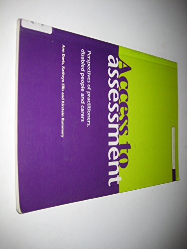 Access to Assessment: The perspectives of practitioners, disabled people and their carers (Community Care into Practice series) (9781861340702) by Davis, Ann; Ellis, Kathryn; Rummery, Kirstein