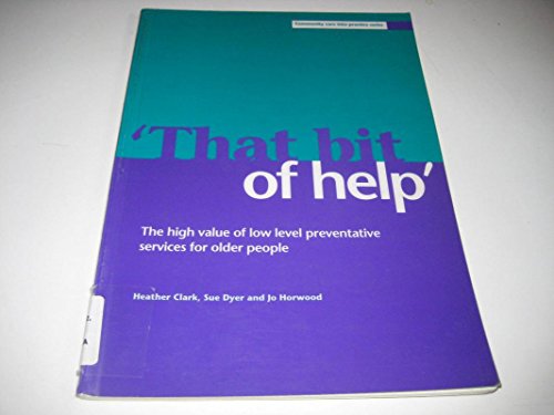 9781861341181: 'That bit of help': The high value of low level preventative services for older people
