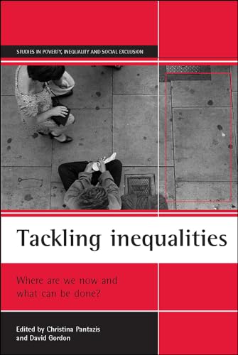 Beispielbild fr Tackling Inequalities: Where Are We Now and What Can Be Done? (Studies in Poverty, Inequality and Social Exclusion) zum Verkauf von Anybook.com