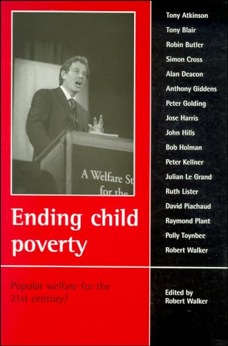 Beispielbild fr Ending child poverty: Popular Welfare for 21st Century? zum Verkauf von Reuseabook