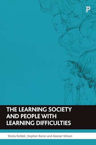 The Learning Society and people with learning difficulties (9781861342232) by Riddell, Sheila; Baron, Stephen; Wilson, Alastair