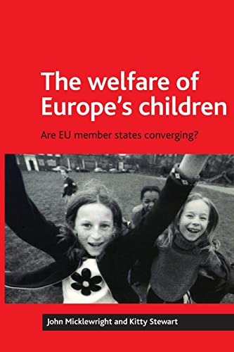 9781861342263: The welfare of Europe's children: Are EU member states converging?