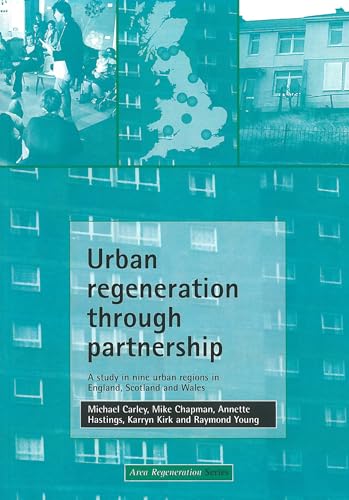 9781861342508: Urban regeneration through partnership: A study in nine urban regions in England, Scotland and Wales (Area Regeneration series)