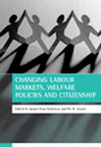 Beispielbild fr Changing Labour Markets, Welfare Policies and Citizenship zum Verkauf von medimops