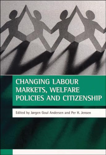 9781861342720: Changing Labour Markets, Welfare Policies and Citizenship