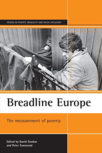 Imagen de archivo de Breadline Europe: The Measurement Of Poverty (Studies in Poverty, Inequality and Social Exclusion Series) a la venta por Reuseabook