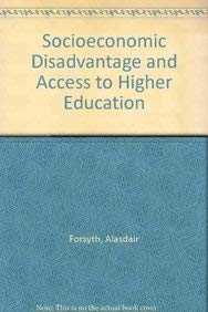 Socioeconomic disadvantage and access to higher education (9781861342966) by Forsyth, Alasdair; Furlong, Andy