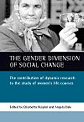 Imagen de archivo de The gender dimension of social change: The contribution of dynamic research to the study of women's life courses a la venta por Brook Bookstore