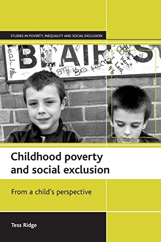 Beispielbild fr Childhood Poverty and Social Exclusion : From a Child's Perspective zum Verkauf von Better World Books