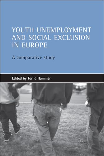 9781861343680: Youth Unemployment and Social Exclusion in Europe: A Comparative Study