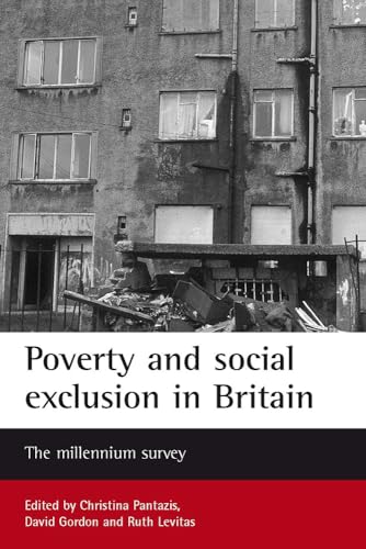 Stock image for Poverty and Social Exclusion in Britain: The Millennium Survey (Studies in Poverty, Inequality and Social Exclusion Series) for sale by AwesomeBooks