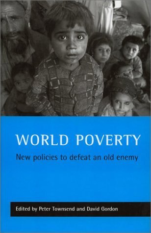 World poverty: New policies to defeat an old enemy (Studies in Poverty, Inequality and Social Exclusion) (9781861343963) by Gordon, David