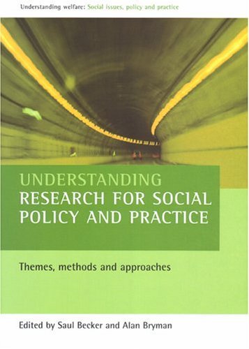 Stock image for Understanding Research for Social Policy and Practice: Themes, Methods and Approaches (Understanding Welfare: Social Issues, Policy and Practice Series) for sale by WorldofBooks