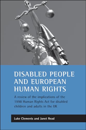 Beispielbild fr Disabled People and European Human Rights: A Review of the Implications of the 1998 Human Rights Act for Disabled Children and Adults in the United Kingdom zum Verkauf von Anybook.com