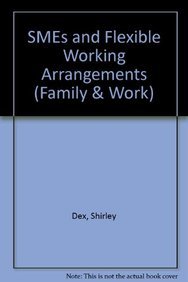 Stock image for SMEs and flexible working arrangements (Family and Work series) for sale by Phatpocket Limited