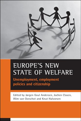 Stock image for Europe's New State of Welfare: Unemployment, Employment Policies and Citizenship for sale by Revaluation Books