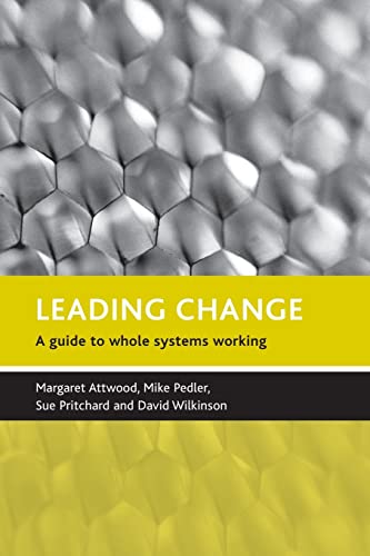 Beispielbild fr Leading Change: A Guide to Whole Systems Working zum Verkauf von ThriftBooks-Atlanta