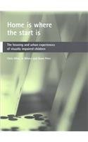 Home is where the start is: The housing and urban experiences of visually impaired children (9781861344564) by Allen, Chris; Milner, Jo; Price, Dawn