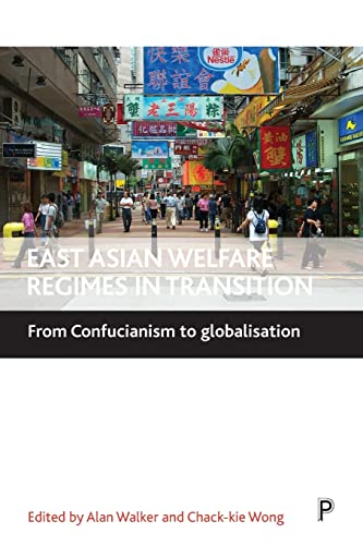 Beispielbild fr East Asian welfare regimes in transition: From Confucianism to globalisation zum Verkauf von WorldofBooks