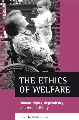 Beispielbild fr The Ethics of Welfare; Human Rights, Dependency and Responsibility zum Verkauf von Anybook.com