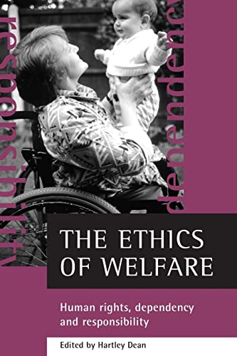 Beispielbild fr The Ethics Of Welfare: Human Rights, Dependency And Responsibility zum Verkauf von Cambridge Rare Books