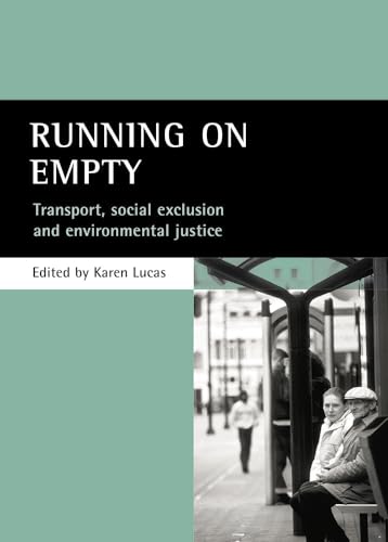 9781861345707: Running on empty: Transport, social exclusion and environmental justice