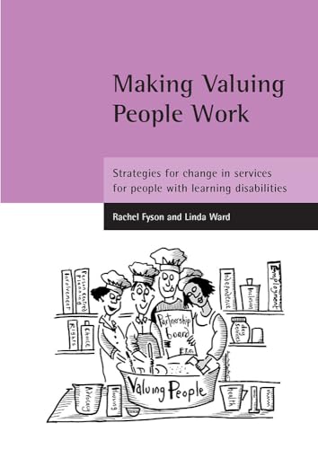 Stock image for Making Valuing People Work : Strategies for Change in Services for People with Learning Disabilities for sale by Better World Books