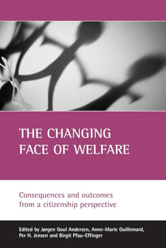 9781861345912: The changing face of welfare: Consequences and outcomes from a citizenship perspective