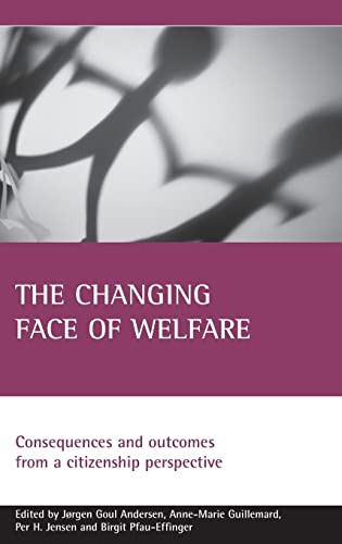 Stock image for The changing face of welfare Consequences and outcomes from a citizenship perspective for sale by PBShop.store US