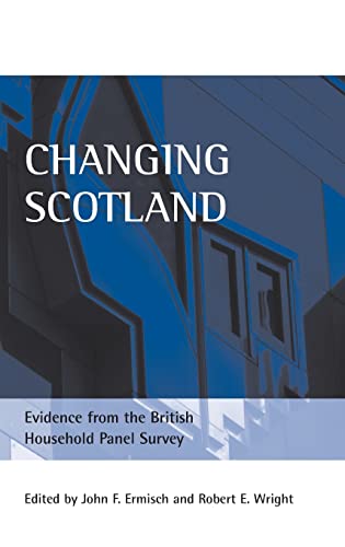 9781861345936: Changing Scotland: Evidence from the British Household Panel Survey