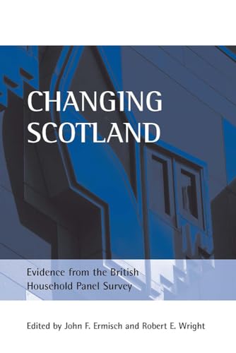 Stock image for Changing Scotland: Evidence from the British Household Panel Survey for sale by WorldofBooks