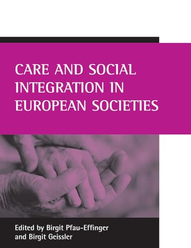 Beispielbild fr Care and social integration in European societies zum Verkauf von Bestsellersuk
