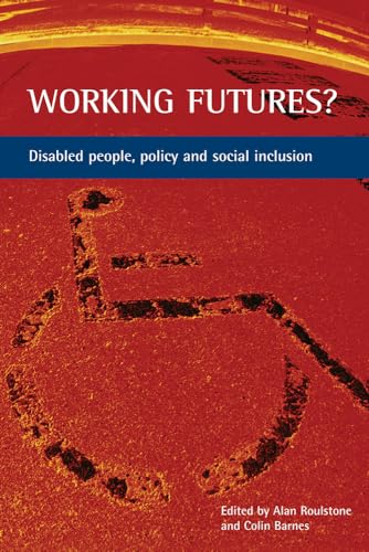 Stock image for Working futures?: Disabled people, policy and social inclusion for sale by Books From California