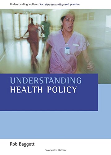 Stock image for Understanding Health Policy (Understanding Welfare: Social Issues, Policy and Practice) for sale by MusicMagpie