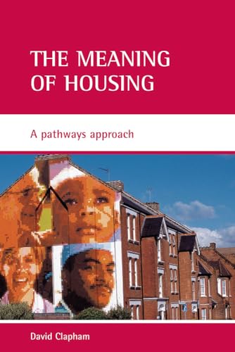 The meaning of housing: A pathways approach (9781861346377) by Clapham, David