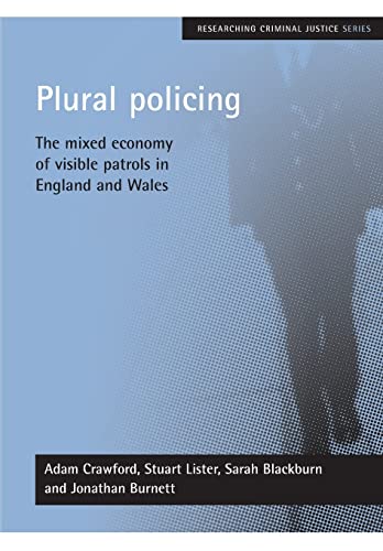 9781861346711: Plural policing: The mixed economy of visible patrols in England and Wales (Researching Criminal Justice)
