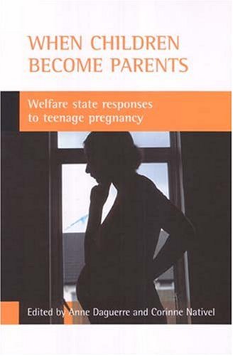 9781861346797: When children become parents: Welfare state responses to teenage pregnancy