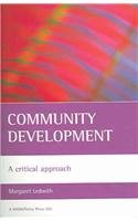 Stock image for Community Development: A Critical Approach for sale by WorldofBooks