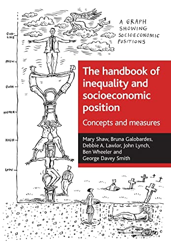 Imagen de archivo de The handbook of inequality and socioeconomic position: Concepts and measures (Health & Society Series) a la venta por Phatpocket Limited