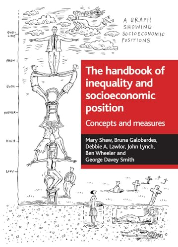Stock image for The handbook of inequality and socioeconomic position: Concepts and measures (Health & Society Series) for sale by GF Books, Inc.