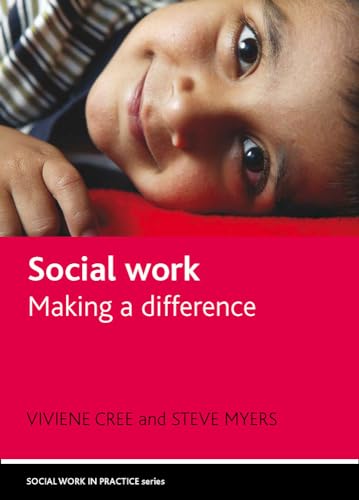 Imagen de archivo de Social Work: Making a Difference (Social Work in Practice) a la venta por WorldofBooks