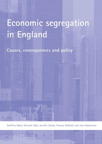 9781861348135: Economic Segregation in England: Causes, Consequences And Policy