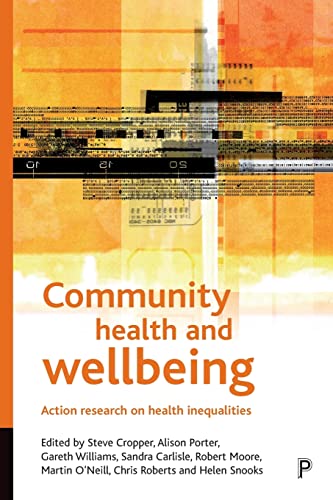 Stock image for Community Health and Wellbeing: Action Research on Health Inequalities (Health & Society Series) for sale by WorldofBooks