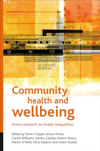 Stock image for Community Health and Wellbeing: Action Research on Health Inequalities (Health & Society Series) for sale by WorldofBooks