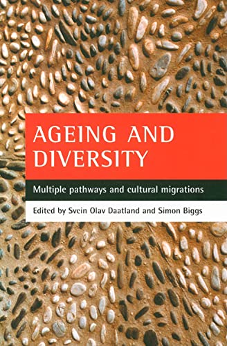 Imagen de archivo de Ageing And Diversity: Multiple Pathways And Cultural Migrations a la venta por Henffordd Books