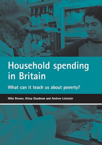 Imagen de archivo de Household spending in Britain: What can it teach us about poverty? a la venta por Books From California